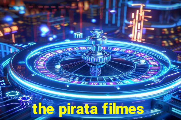the pirata filmes